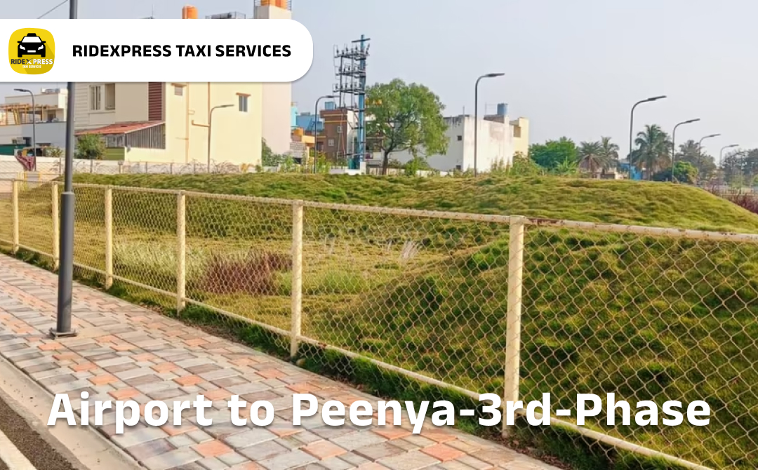 Affordable Airport Taxi in Bangalore from Peenya 3rd Phase to Bangalore Airport Pickup and Drop