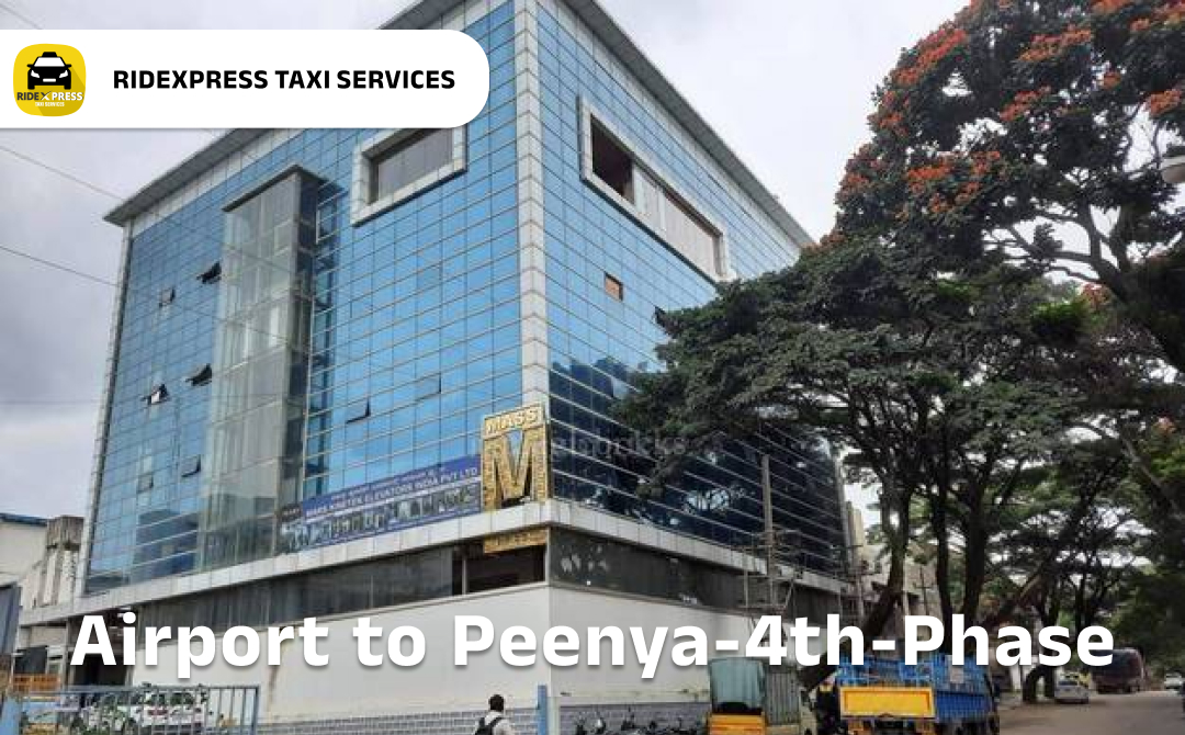 Affordable Airport Taxi in Bangalore from Peenya 4th Phase to Bangalore Airport Pickup and Drop