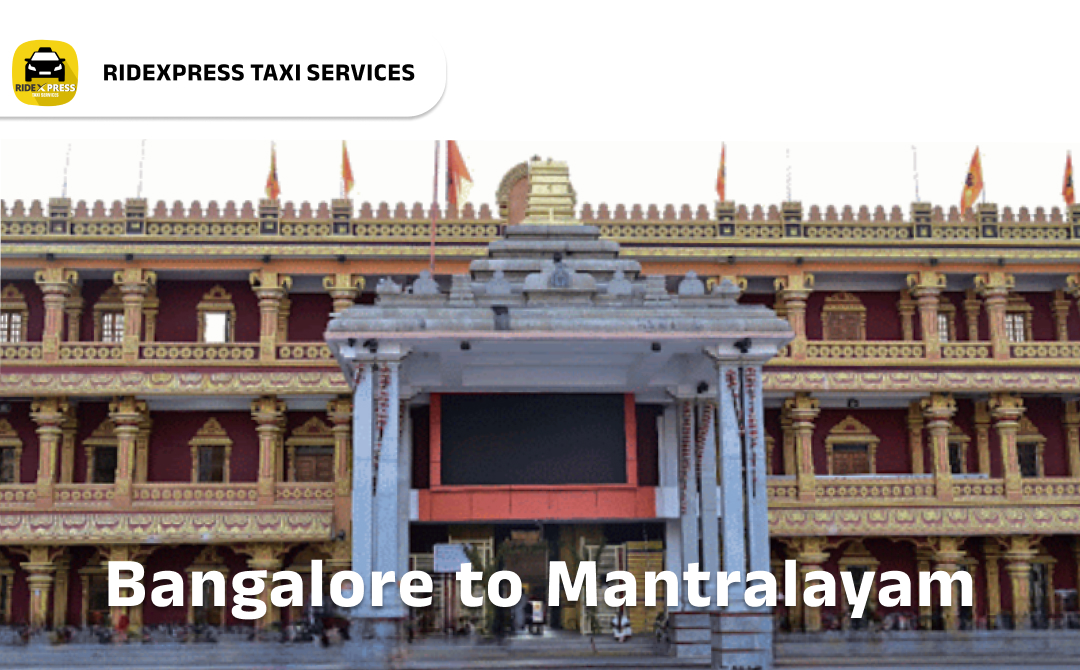 Bangalore to Mantralayam Cabs Services - Affordable and Comfortable Outstation Taxi