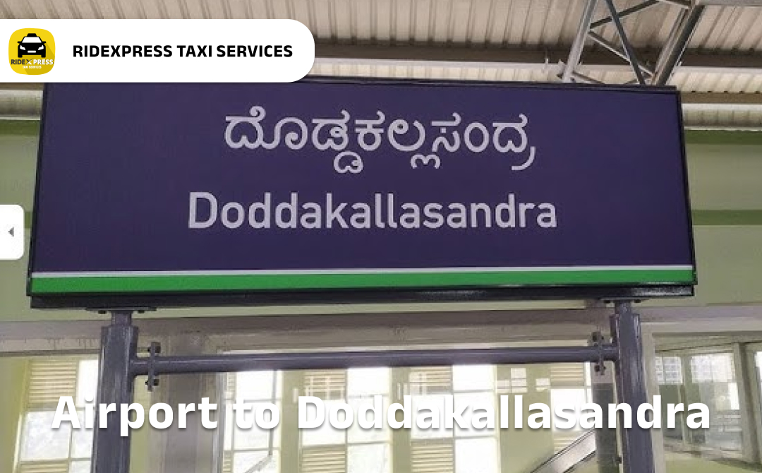 Affordable Airport Taxi in Bangalore from Doddakallasandra to Bangalore Airport Pickup and Drop