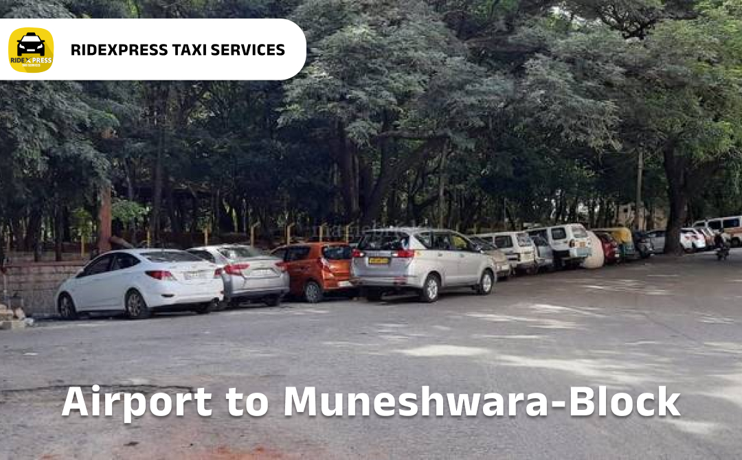 Affordable Airport Taxi in Bangalore from Muneshwara Block to Bangalore Airport Pickup and Drop