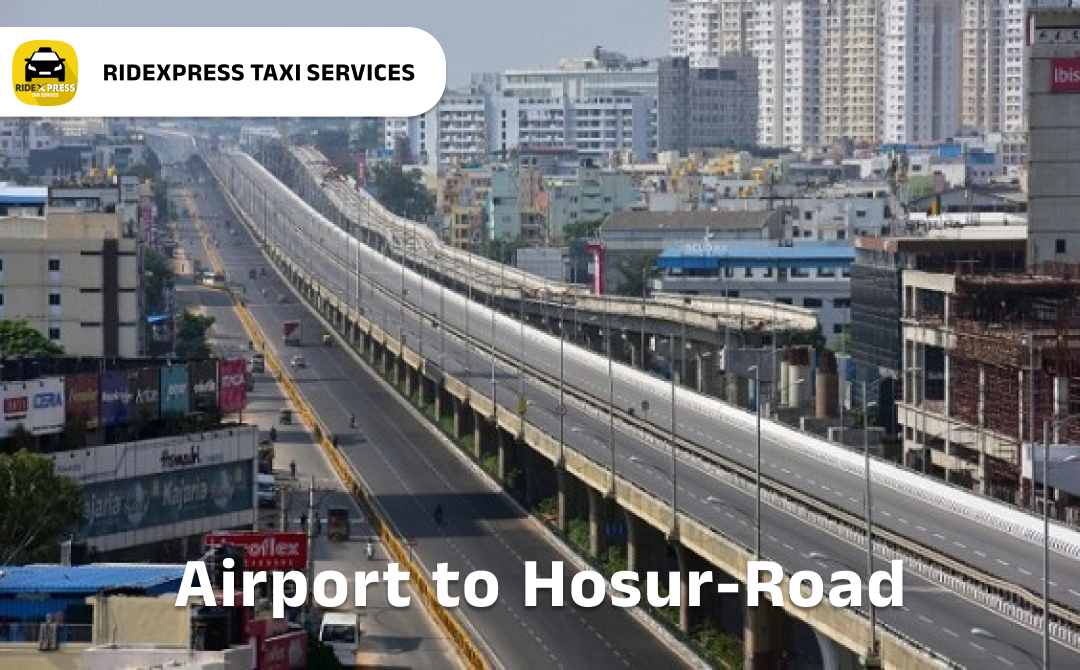 Affordable Airport Taxi in Bangalore from Hosur Road to Bangalore Airport Pickup and Drop