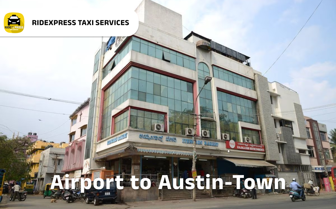 Affordable Austin Town to Bangalore Airport Taxi Service - Reliable Pickup and Drop