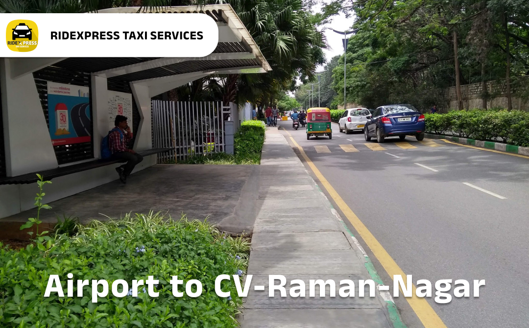 Reliable CV Raman Nagar to Bangalore Airport Taxi Service - Stress-Free Travel