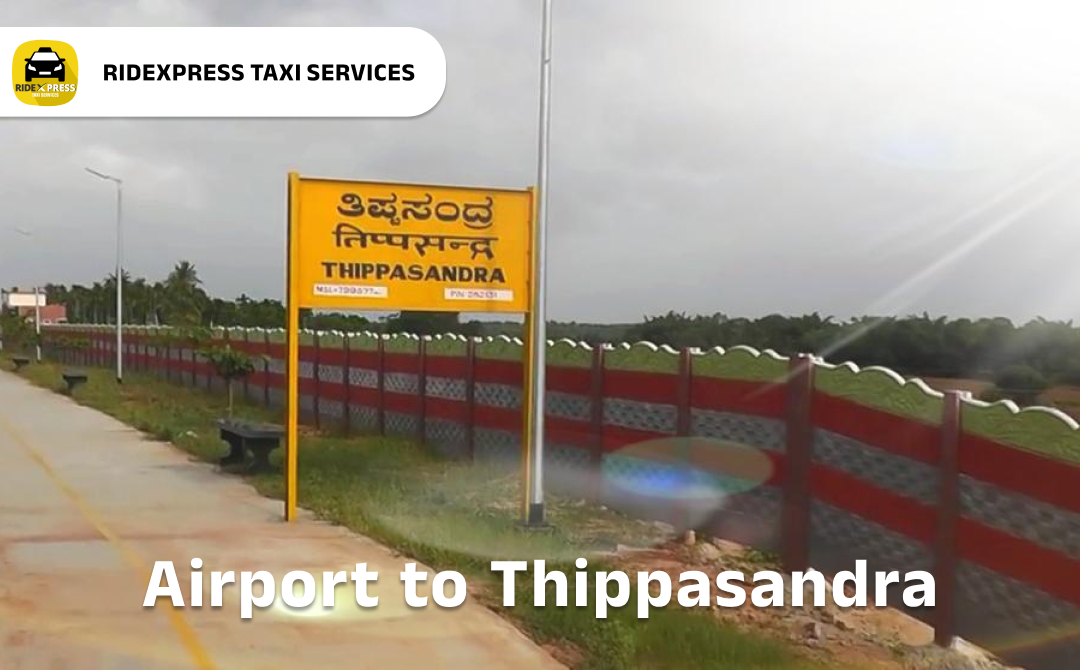 Reliable Thippasandra to Bangalore Airport Taxi Services - Affordable and Comfortable