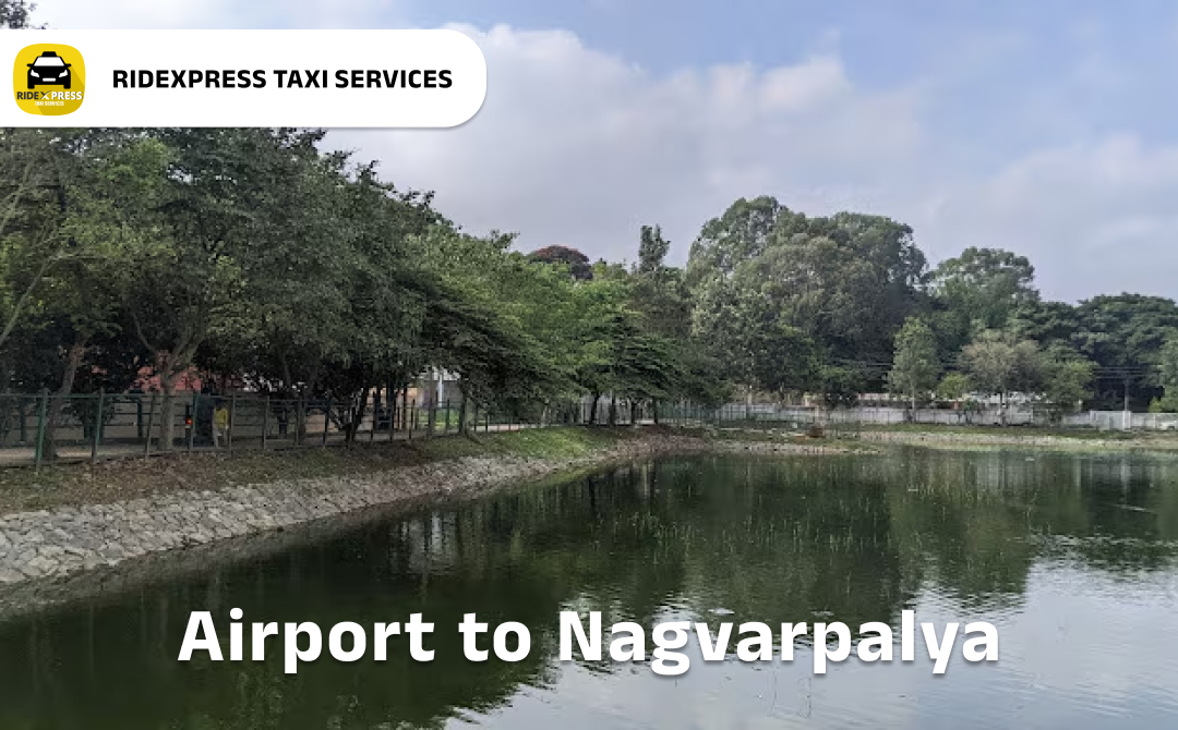 Reliable Nagavarapalya to Bangalore Airport Taxi Services - Safe and Affordable
