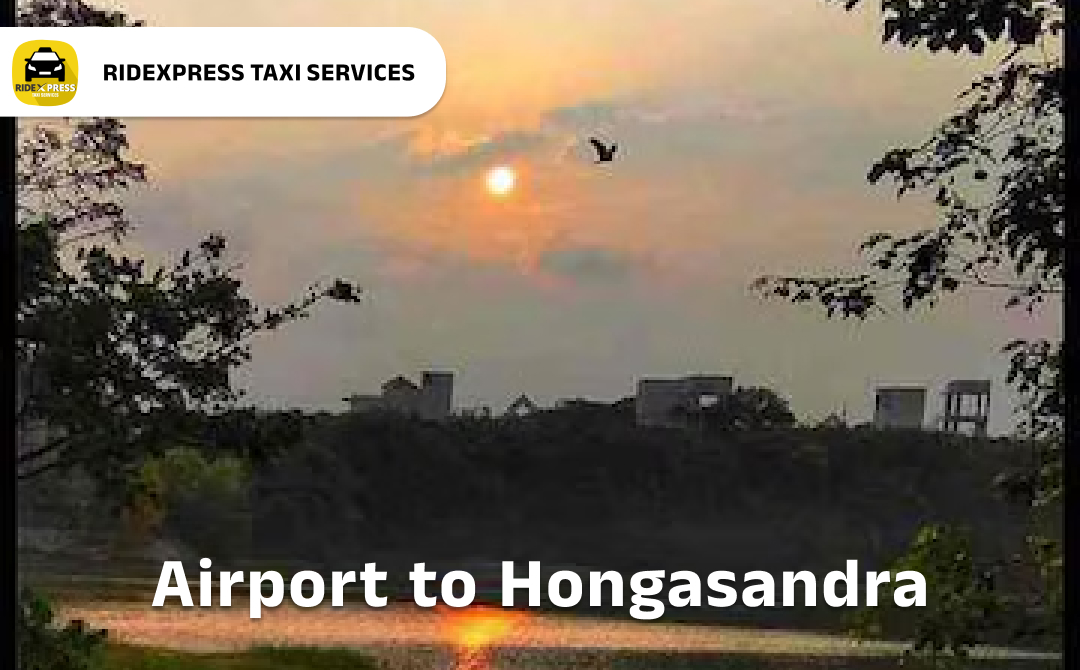Reliable Hongasandra to Bangalore Airport Taxi Services - Safe and Comfortable