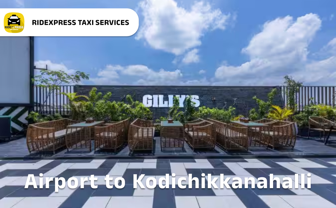 Reliable Kodichikkanahalli to Bangalore Airport Taxi Services - Safe and Comfortable