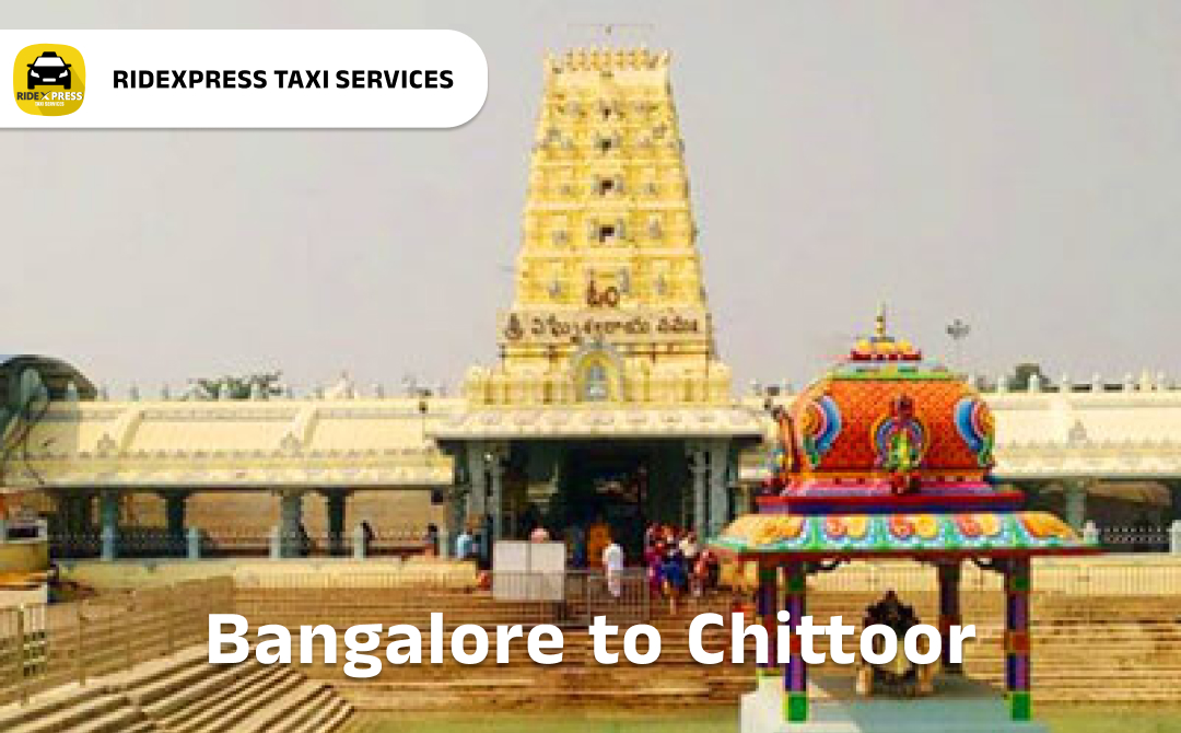Bangalore to Chittoor Cabs - Affordable and Comfortable Outstation Taxi