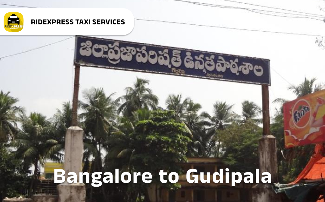 Reliable Bangalore to Gudipala Taxi Services for Outstation Travel