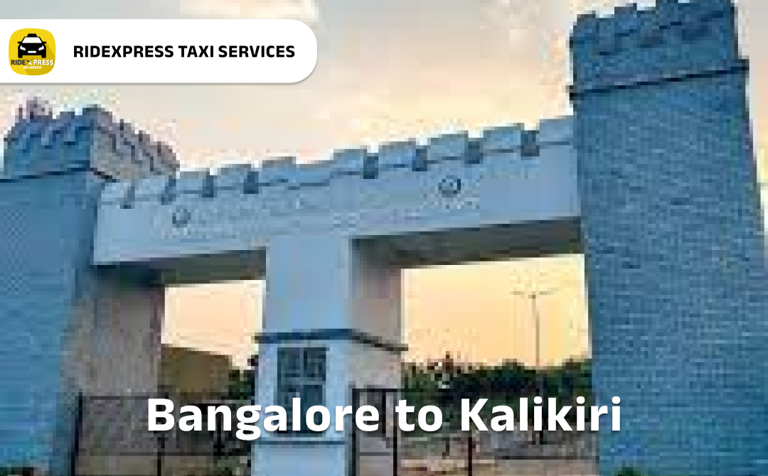 Reliable Bangalore to Kalikiri Taxi Services for Outstation Travel