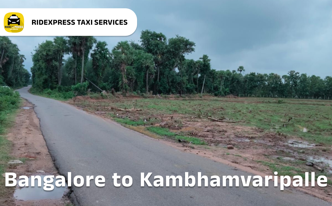 Reliable Bangalore to Kambhamvaripalle Taxi Services for Outstation Travel