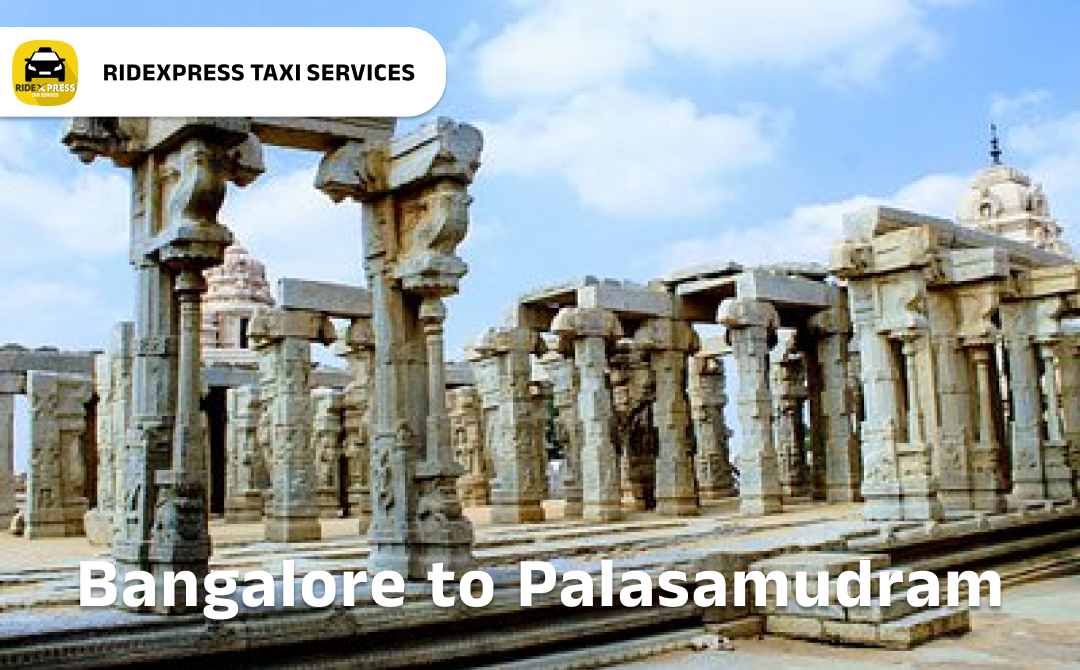Bangalore to Palasamudram Taxi Services - Reliable Outstation Cabs