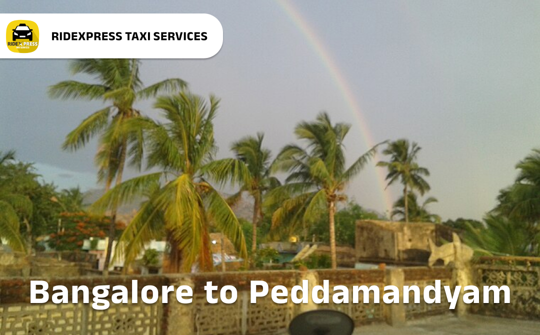 Bangalore to Peddamandyam Taxi Services - Reliable Outstation Cabs